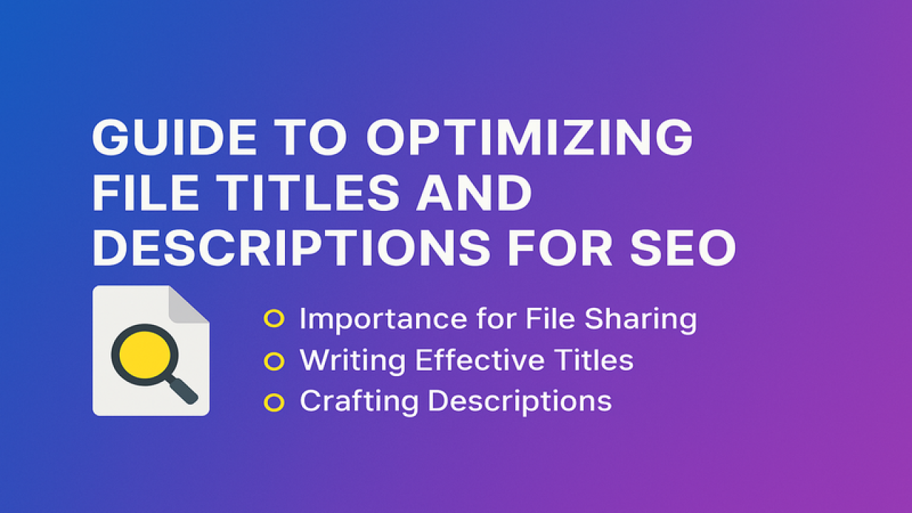 Guide to Optimizing File Titles and Descriptions for SEO
